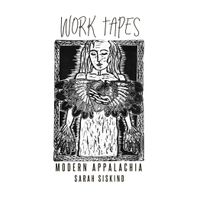 Modern Appalachia - Work Tapes by Sarah Siskind