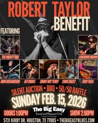 Benefit for our friend Robert Taylor. 