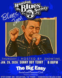 Houston Blues Society Monthly Blues Jam. with the The Sonny Boy Terry Band 