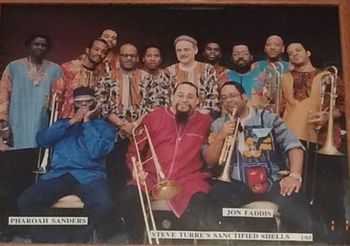 w/ Steve Turre and The Sanctified Shells (special guests Pharoah Sanders and Jon Faddis)
