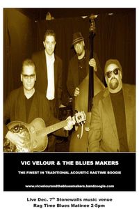 Vic Velour And The Blues Makers Acoustic Blues Matinee / Rag Time Boogie 