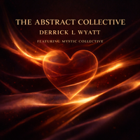 The Abstract Collective by Derrick L. Wyatt