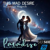 Paradise (See See Beats Remix) ft. Jessica Magoch by This Mad Desire