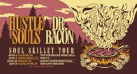 Hustle Souls & Dr. Bacon SOUL SKILLET TOUR @ The Pour House Music Hall