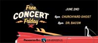 Free Concert Friday: DR. BACON w/ CHURCHYARD GHOST