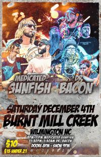 Dr. Bacon w/Medicated Sunfish