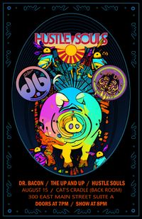 The Up And Up Single Release Party Feat. Dr. Bacon and Hustle Souls