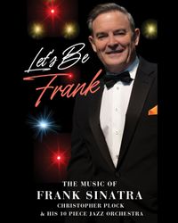Let's Be Frank - The Music of Frank Sinatra