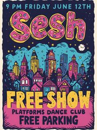 Sesh @ Platforms Dance Club