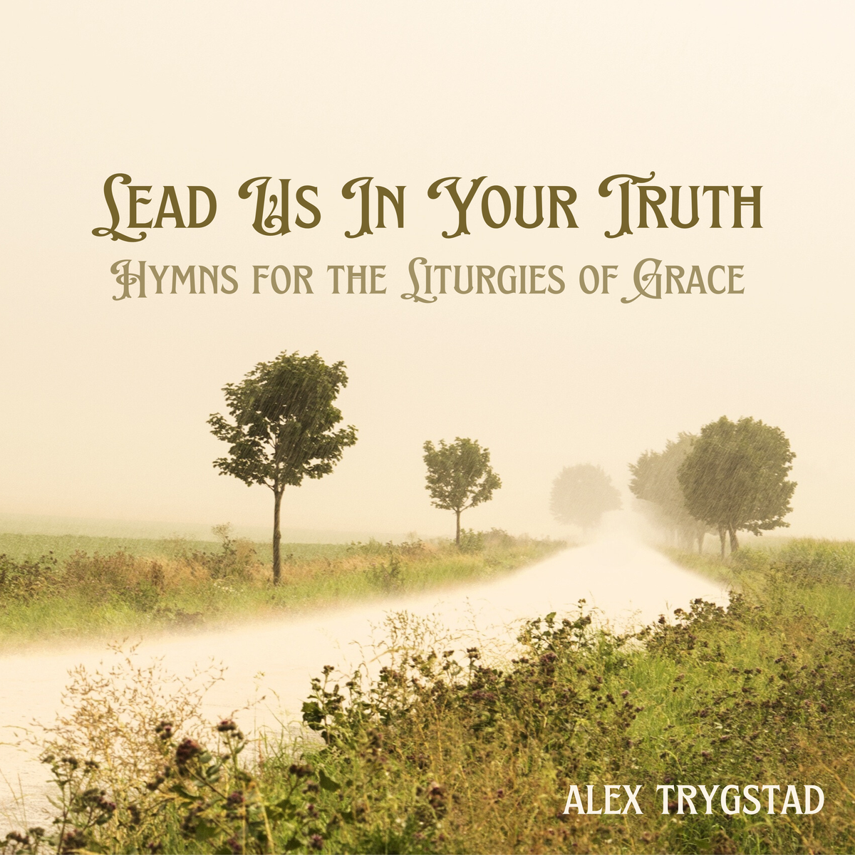 Lead Us In Your Truth: Hymns for the Liturgies of Grace - CD
