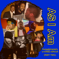 A.S. I Am – The Audio-biography of Ahmed Sirour (Part Two) by Ahmed Sirour