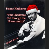Donny Hathaway - This Christmas (All Through The House Remix) [bap] by Ahmed Sirour