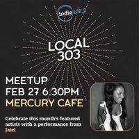 Indie 102.3’s February Local 303 Meetup