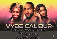 CO Black Arts Fest w Vybe Calibur