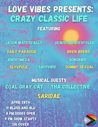 Love Vibes presents "Crazy Classic Life"