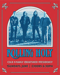 Rolling Holy - June Residency - King's Birthday Long Weekend