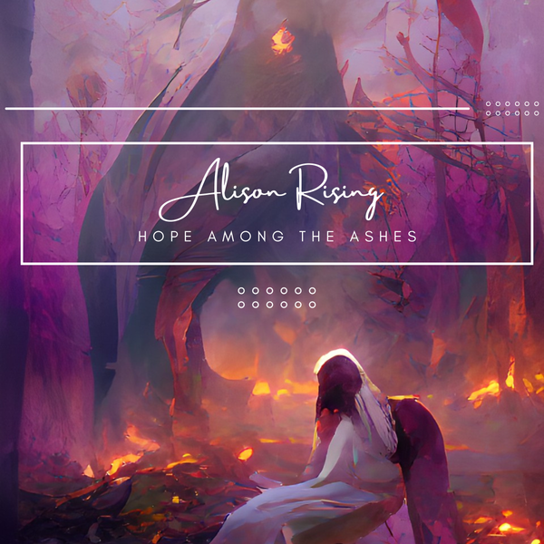 Hope Among the Ashes - Claim your FREE signed CD