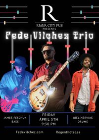Fede Vilchez Trio live at the Rivercity Pub