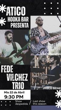 Fede Vilchez Trio at Atico Hooka Bar