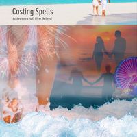 Casting Spells (MP3) by Ashcans of the Mind