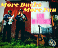 More Ducks More Fun - LIVE IN PERSON