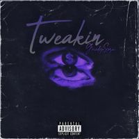 Tweakin  by Greedy Sosa 