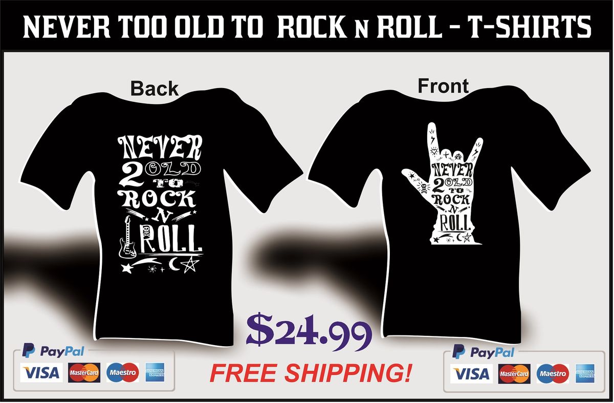 NEVER TOO OLD - T-SHIRT