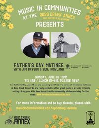 Father's Day Matinee w Jim Bryson & Benj Rowland 