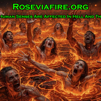 How The Five Human Senses Are Affected In Hell And The Lake Of Fire by Roseviafire.org