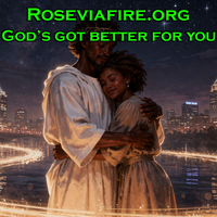 (#3) - God’s got better for you by Roseviafire.org