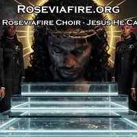 The Roseviafire Choir - Jesus He Cares by Roseviafire.org
