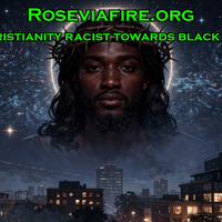 (#1) - Is Christianity racist towards black Jesus by Roseviafire.org