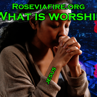(#1) - What is worship by Roseviafire.org