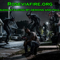 (#1) - Spiritual gang stalking by demons and fallen angels by Roseviafire.org