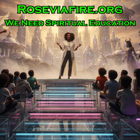 (#701) - We Need Spiritual Education by Roseviafire.org