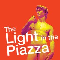 The Light in the Piazza