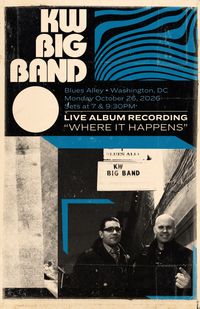 KW Big Band LIVE ALBUM Recording - 9:30 Set