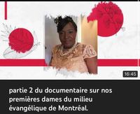 Enregistrement documentaire première dame de la communauté évangélique de Montréal partie 2