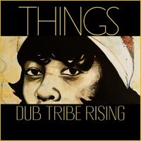 THINGS  von DUB TRIBE RISING