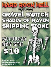 Skipping Stone, Shades of Raven, Gravel Switch