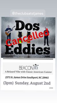 CANCELLED-Dos Eddies at Beacon 315 (St James)
