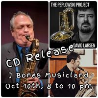 The Peplowski Project - CD Release Performance