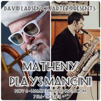 The Music of Henry Mancini - featuring Dmitri Matheny and David Larsen