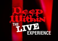 DEEP WITHIN The Live Experience