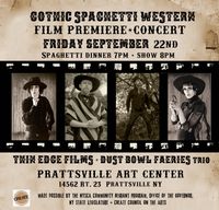 Dust Bowl Faeries - Gothic Spaghetti Western Film Premier & Concert