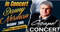 Danny Norman In Concert And Ministering 