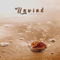 Unwind by Alberto Rivera