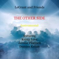 The Other Side ( Instrumental ) by LeGrant and Friends