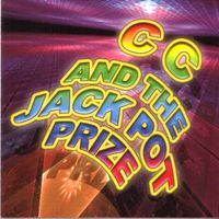 CC & the Jackpot Prize by CC & the Jackpot Prize