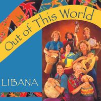 Out of This World (2004) by Libana 
